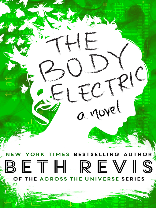 Title details for The Body Electric by Beth Revis - Available